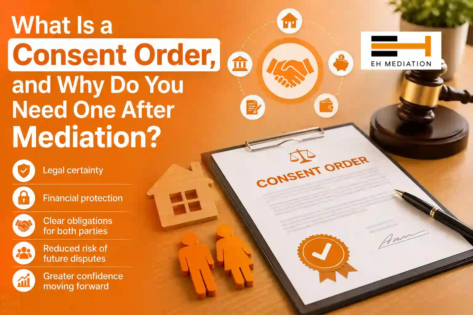 What Is a Consent Order, and Why Do You Need One After Mediation Cambridge?